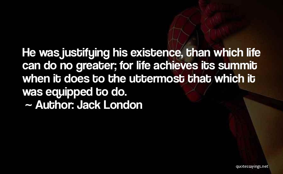 Jack London's Life Quotes By Jack London