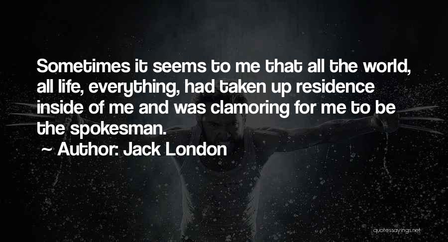 Jack London's Life Quotes By Jack London