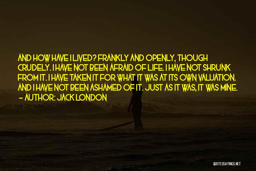 Jack London's Life Quotes By Jack London