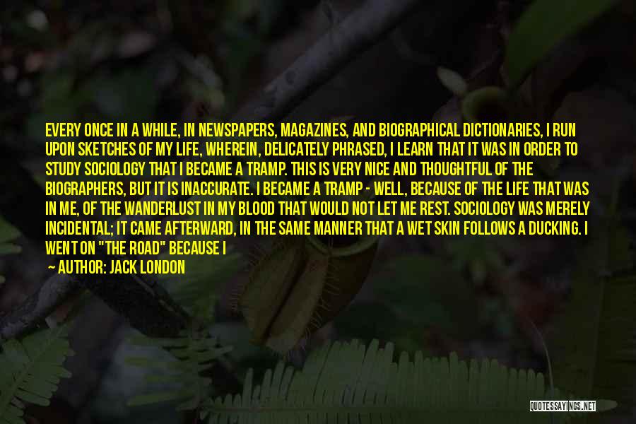 Jack London's Life Quotes By Jack London