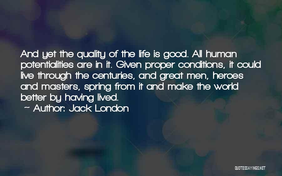 Jack London's Life Quotes By Jack London