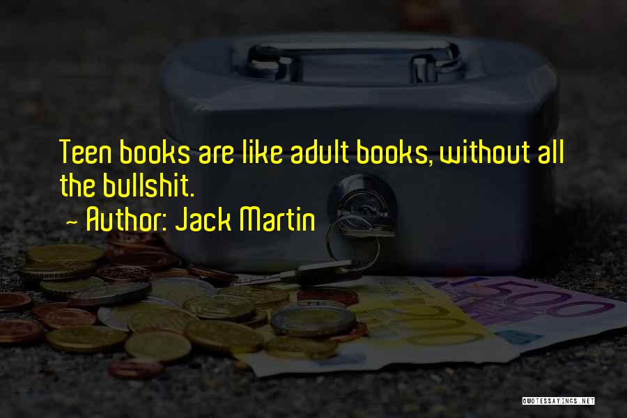 Jack Martin Quotes 1064559