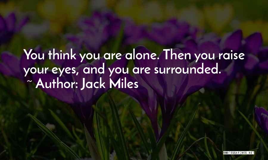 Jack Miles Quotes 1785283