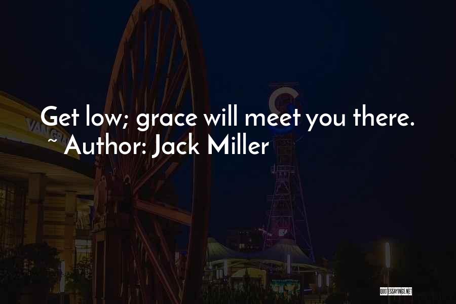 Jack Miller Quotes 1305316