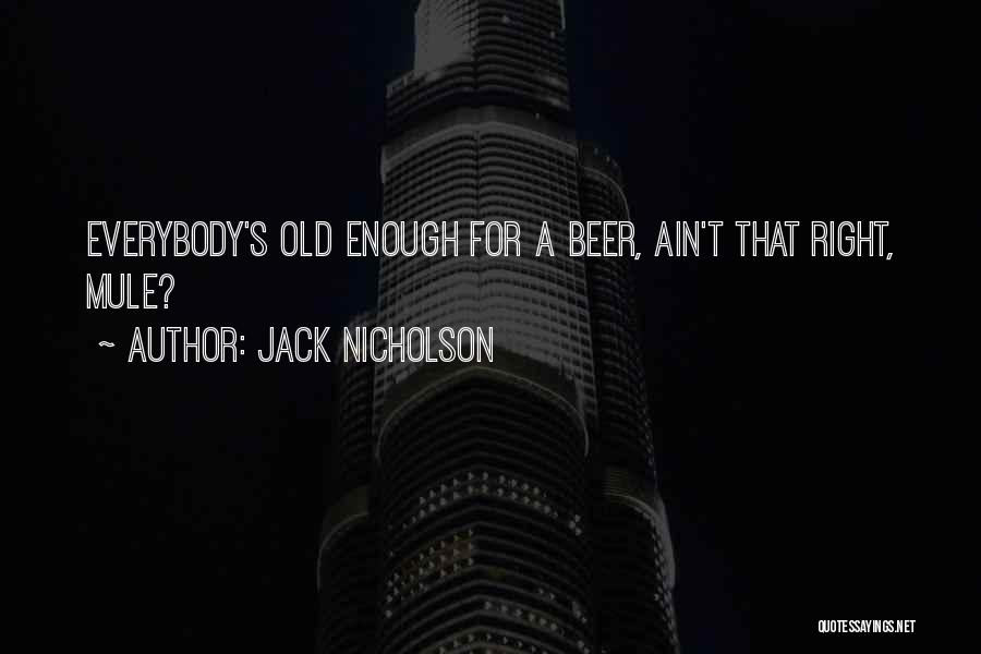 Jack Nicholson Quotes 1232756