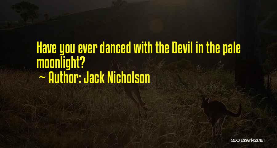 Jack Nicholson Quotes 1693461