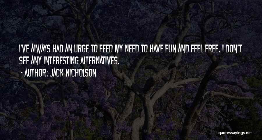 Jack Nicholson Quotes 1708860