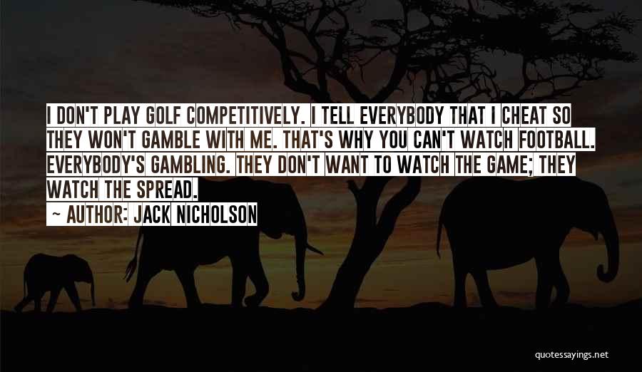 Jack Nicholson Quotes 1893458