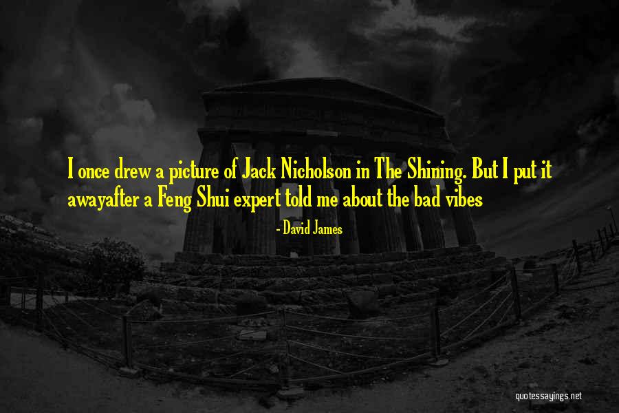 Jack Nicholson Shining Quotes By David James Jack Nicholson Shining Quotes By David James