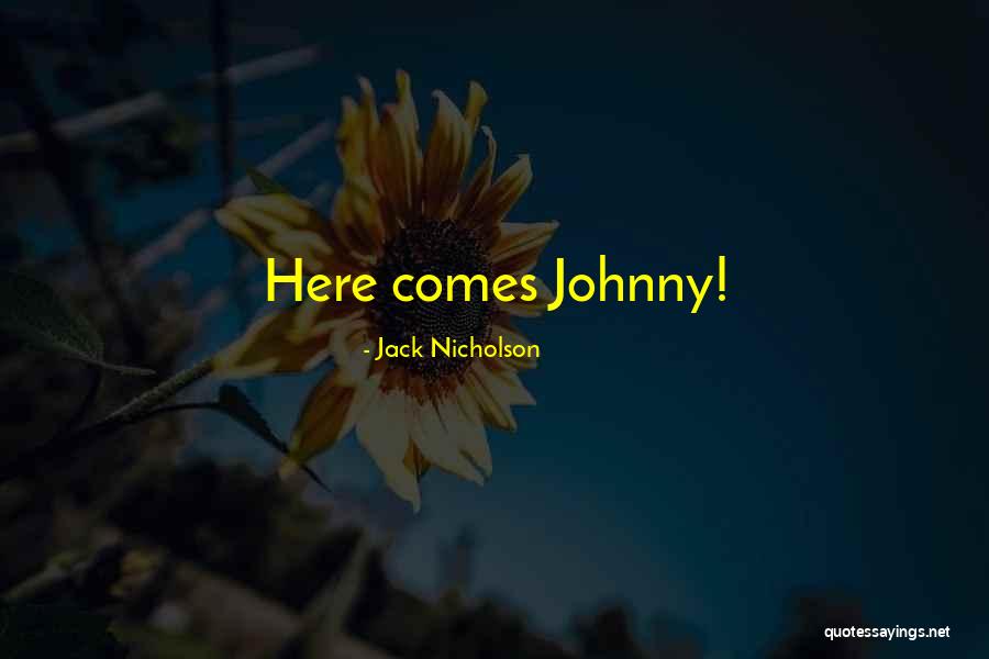 Jack Nicholson Shining Quotes By Jack Nicholson Jack Nicholson Shining Quotes By Jack Nicholson