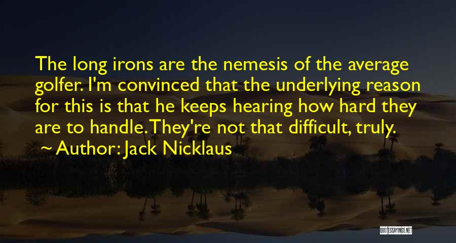 Jack Nicklaus Quotes 1198668