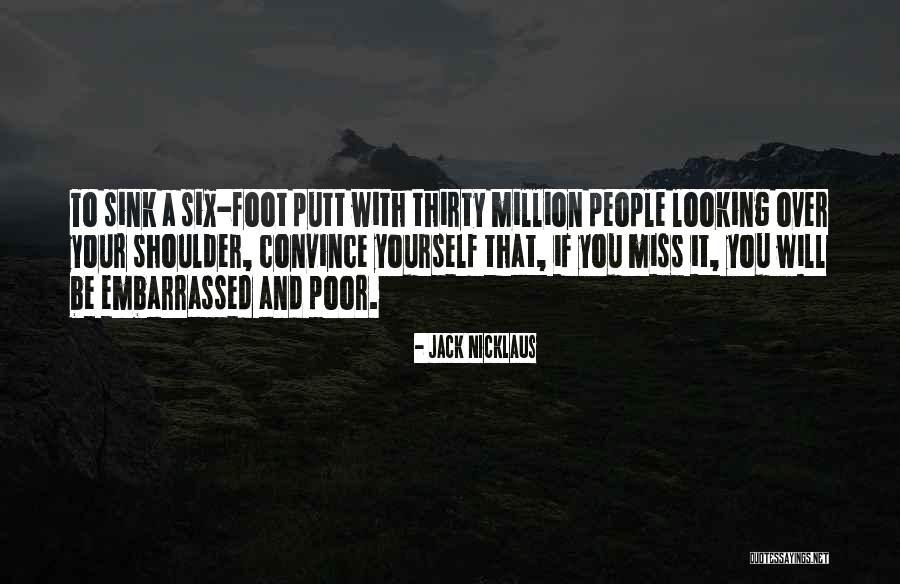 Jack Nicklaus Quotes 1358909 Jack Nicklaus Quotes 1358909