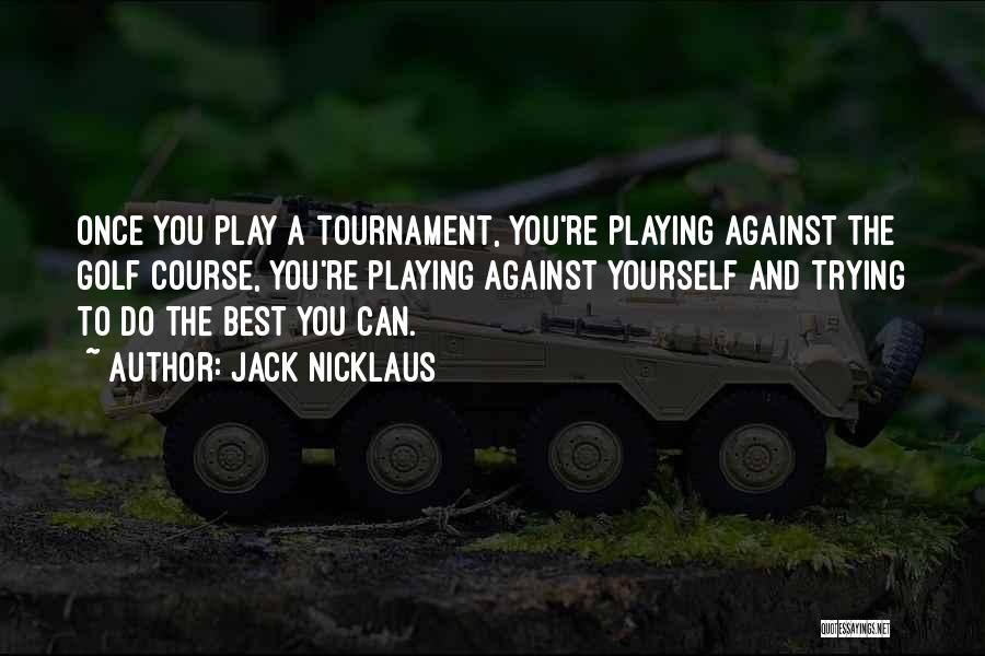 Jack Nicklaus Quotes 1712577