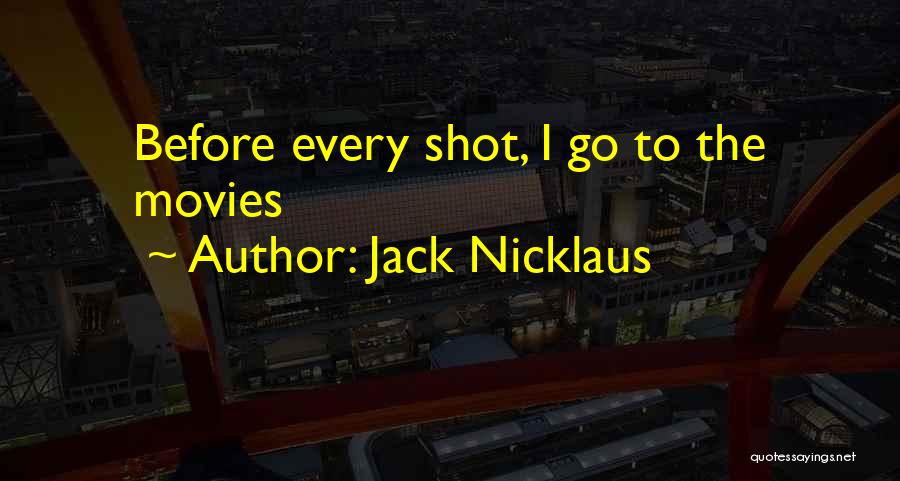 Jack Nicklaus Quotes 2191610