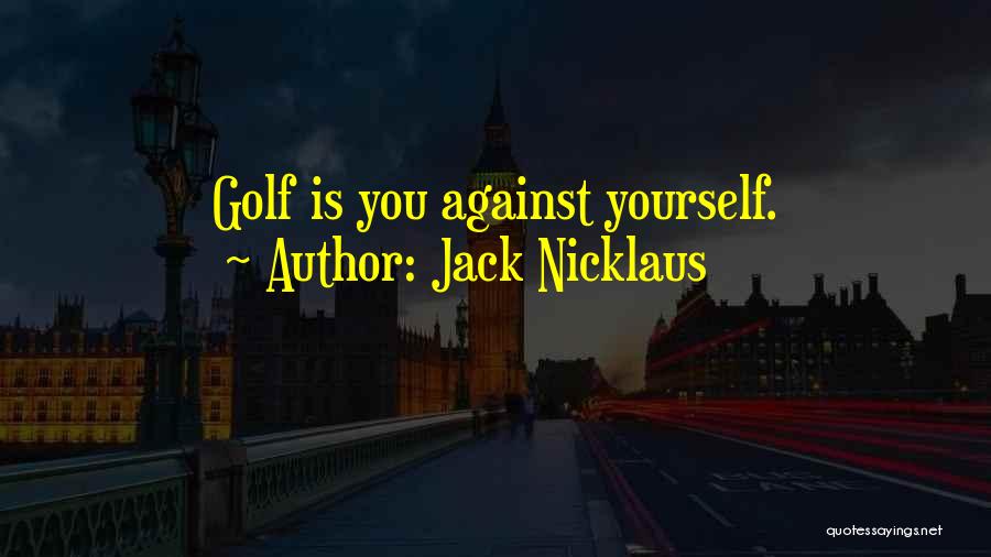 Jack Nicklaus Quotes 872206
