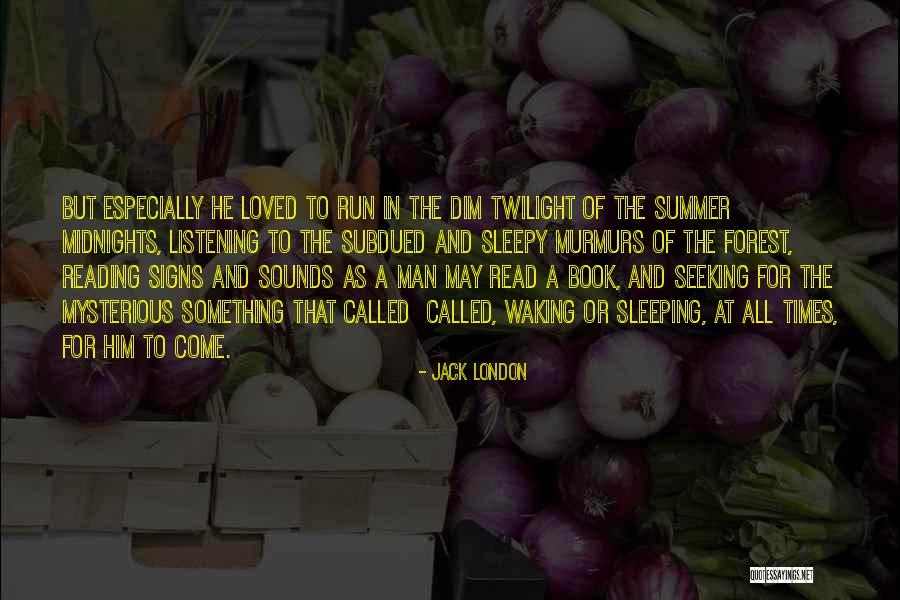 Jack O The Forest Quotes By Jack London Jack O The Forest Quotes By Jack London