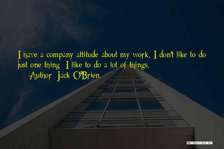 Jack O'Brien Quotes 643878