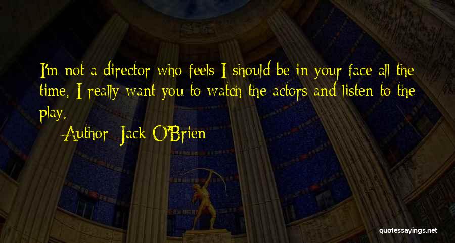 Jack O'Brien Quotes 701456