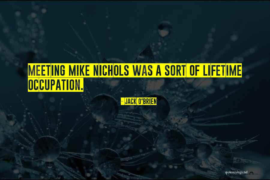Jack O'callahan Quotes By Jack O'Brien Jack O'callahan Quotes By Jack O'Brien