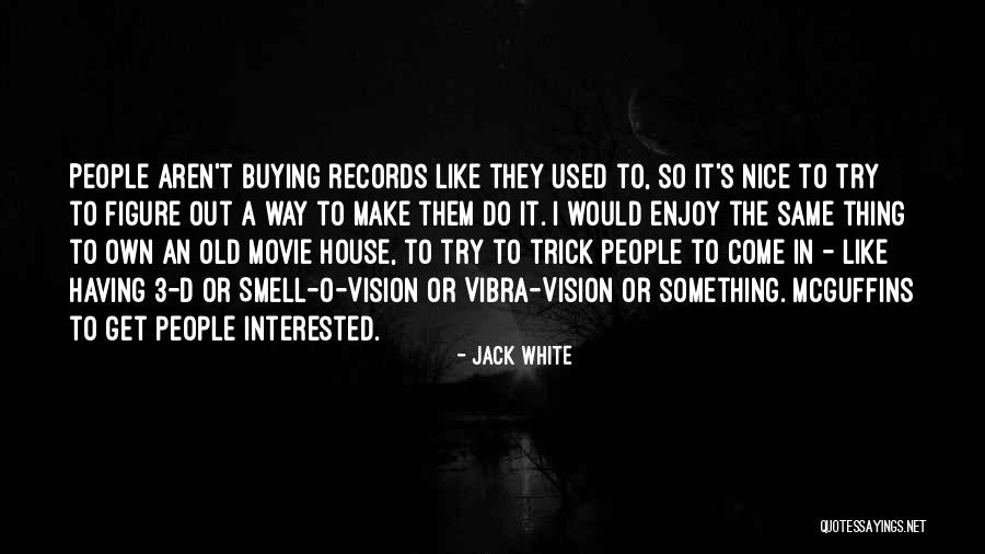 Jack O'callahan Quotes By Jack White Jack O'callahan Quotes By Jack White