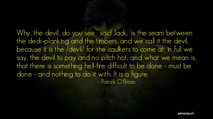 Jack O'callahan Quotes By Patrick O'Brian Jack O'callahan Quotes By Patrick O'Brian