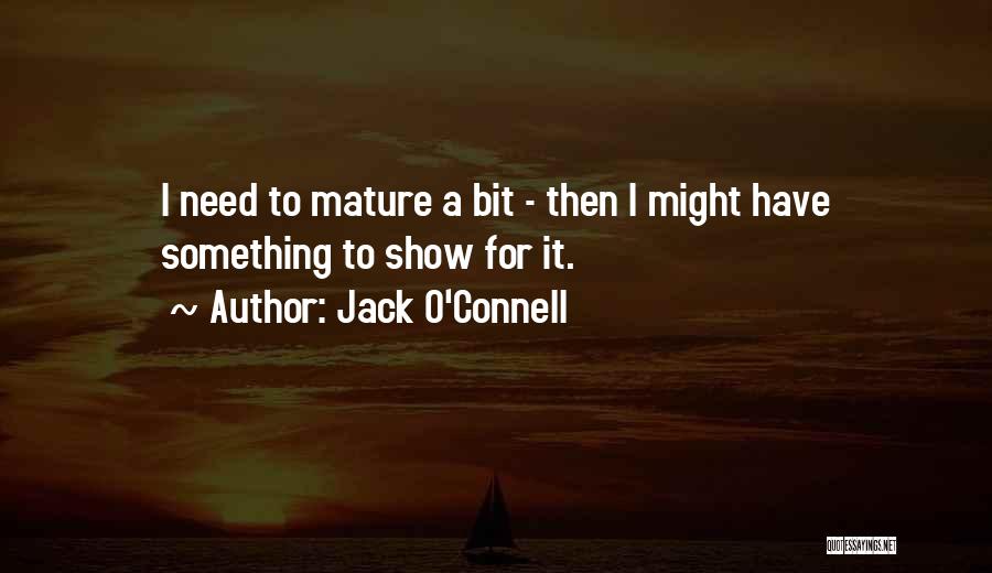 Jack O'Connell Quotes 2270078