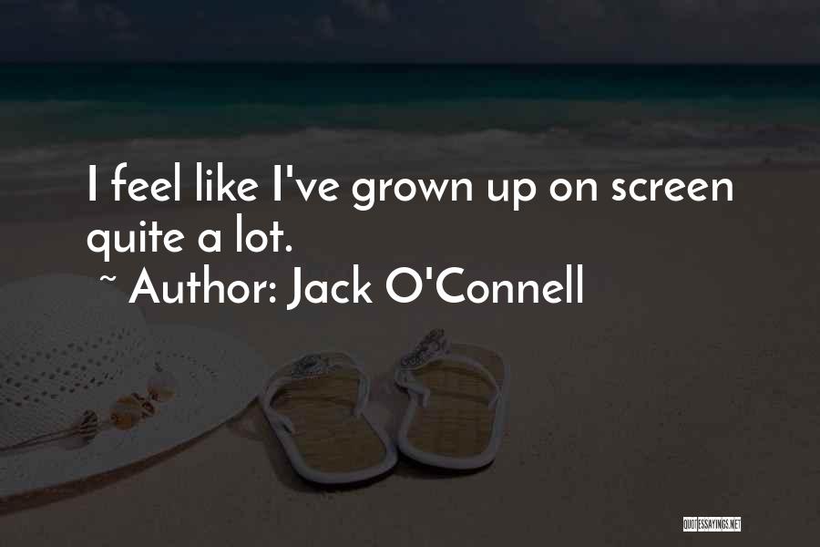 Jack O'Connell Quotes 396180