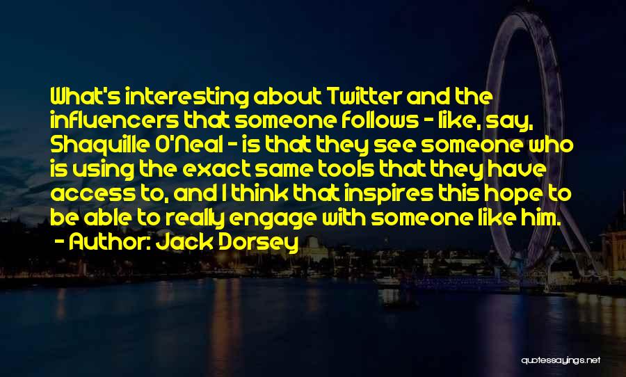 Jack O'connor Quotes By Jack Dorsey