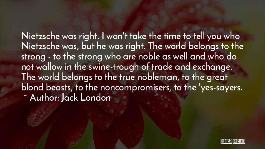 Jack Of All Trade Quotes By Jack London