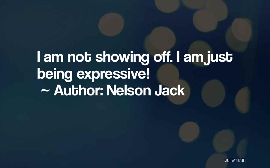 Jack O'neill Funny Quotes By Nelson Jack