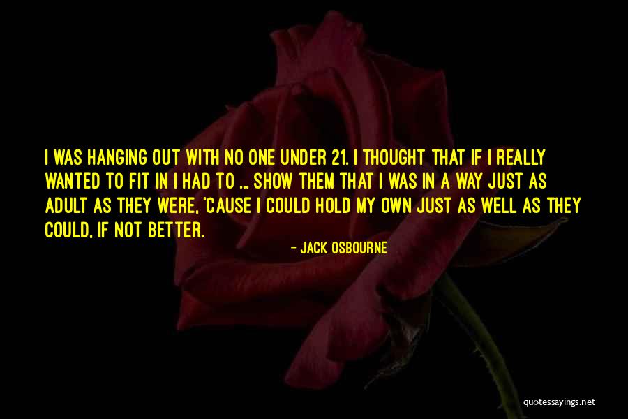 Jack Osbourne Quotes 709795