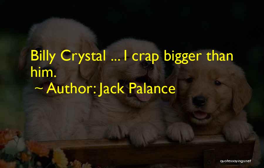 Jack Palance Quotes 331330