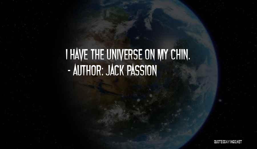 Jack Passion Quotes 1667670