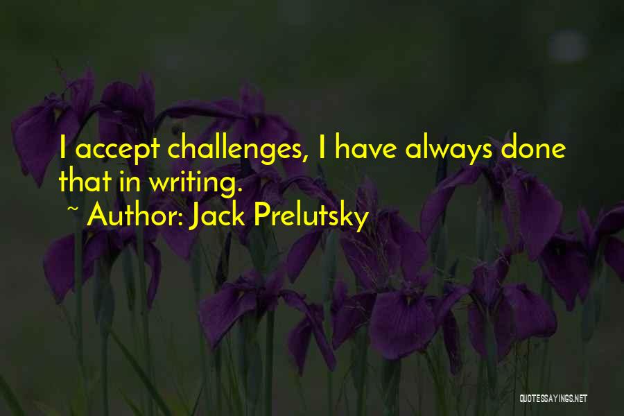 Jack Prelutsky Quotes 101088