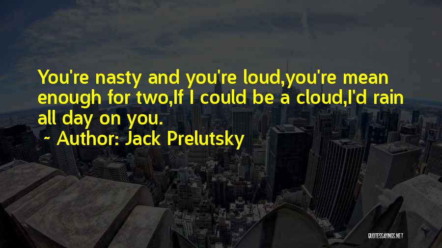 Jack Prelutsky Quotes 1028848