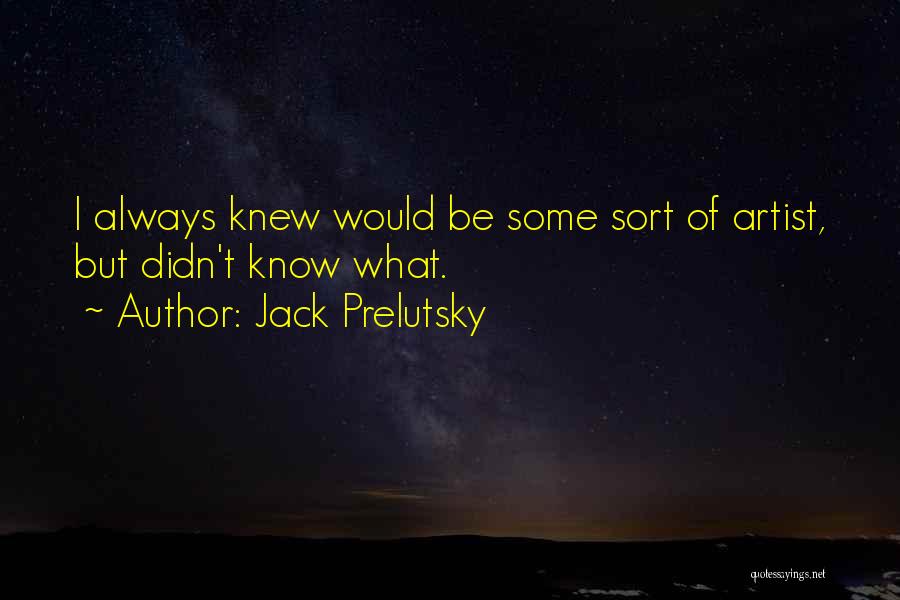 Jack Prelutsky Quotes 1386706