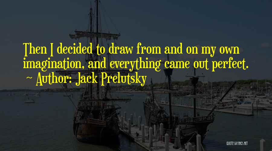 Jack Prelutsky Quotes 2152776