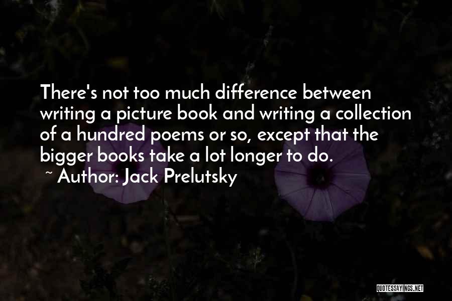 Jack Prelutsky Quotes 768875