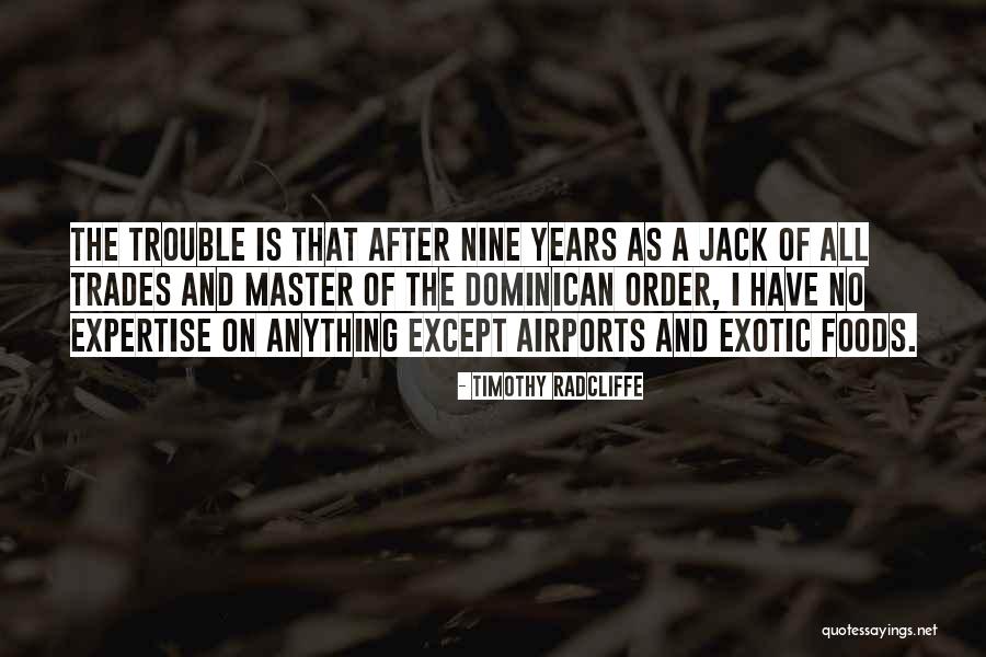 Jack Radcliffe Quotes By Timothy Radcliffe Jack Radcliffe Quotes By Timothy Radcliffe