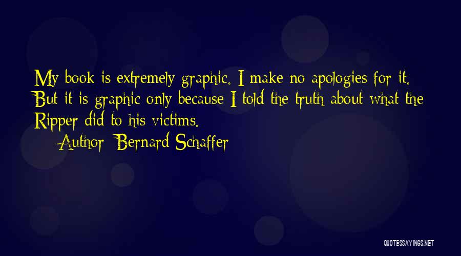 Jack Ripper Quotes By Bernard Schaffer