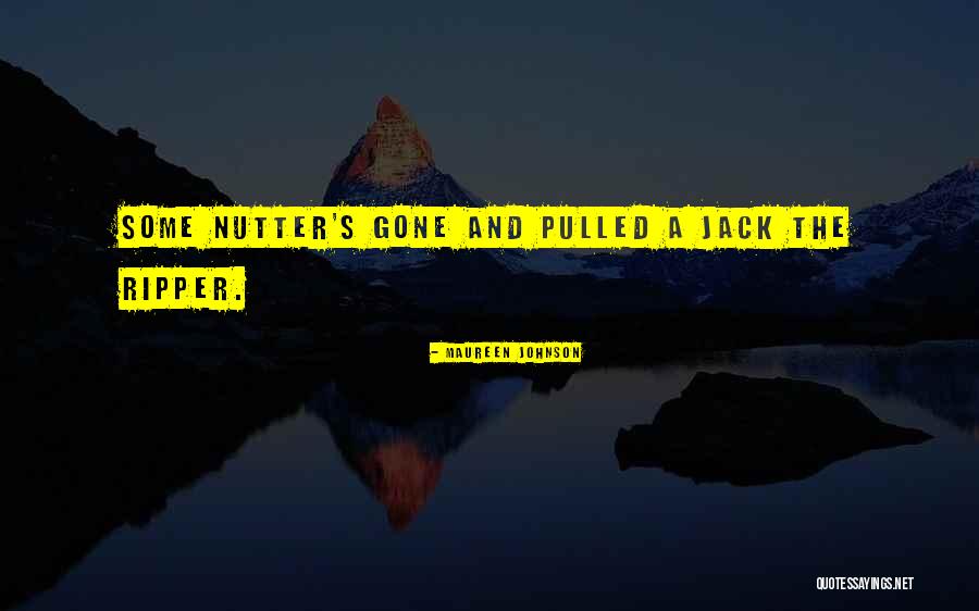 Jack Ripper Quotes By Maureen Johnson Jack Ripper Quotes By Maureen Johnson