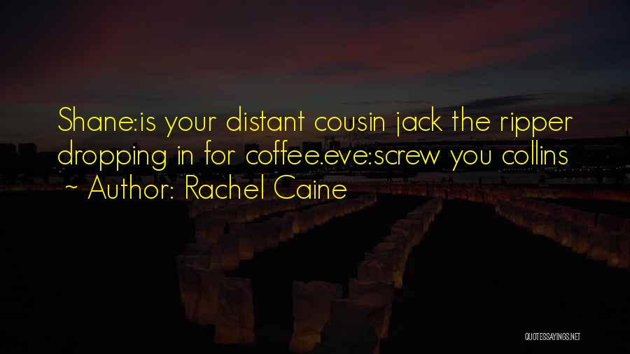 Jack Ripper Quotes By Rachel Caine