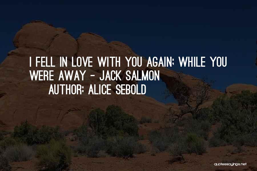 Jack Salmon Quotes By Alice Sebold