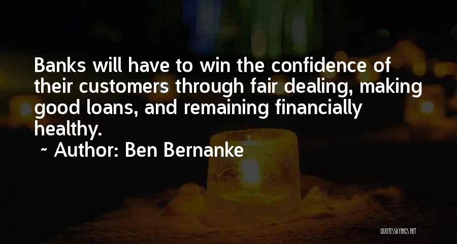 Jack Sarfatti Quotes By Ben Bernanke