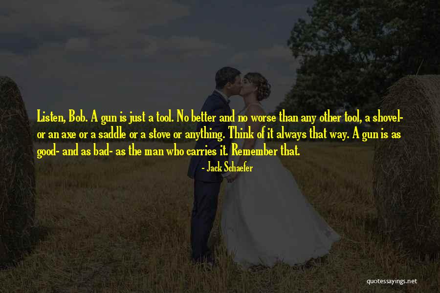 Jack Schaefer Quotes 2103662 Jack Schaefer Quotes 2103662