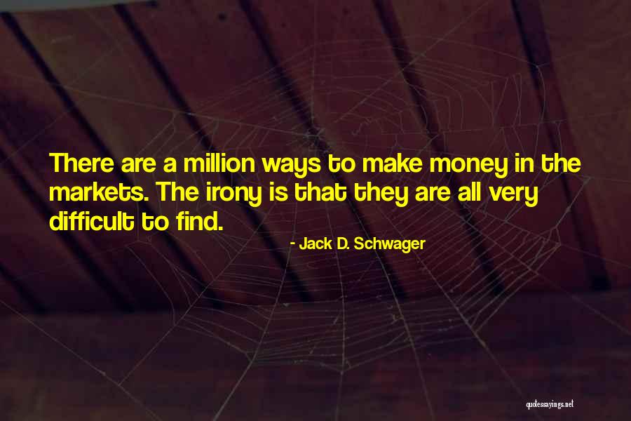 Jack Schwager Quotes By Jack D. Schwager