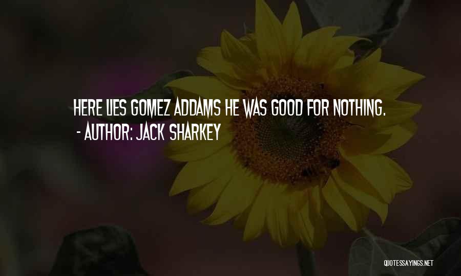 Jack Sharkey Quotes 1795753