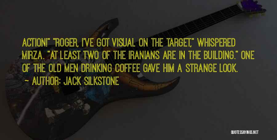 Jack Silkstone Quotes 1124694