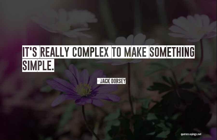 Jack Simple Quotes By Jack Dorsey Jack Simple Quotes By Jack Dorsey
