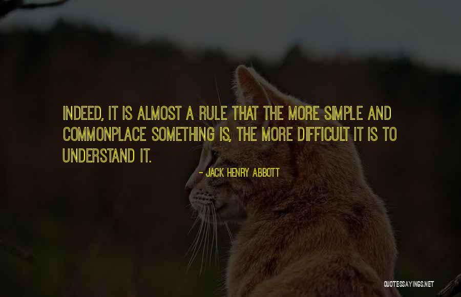 Jack Simple Quotes By Jack Henry Abbott Jack Simple Quotes By Jack Henry Abbott